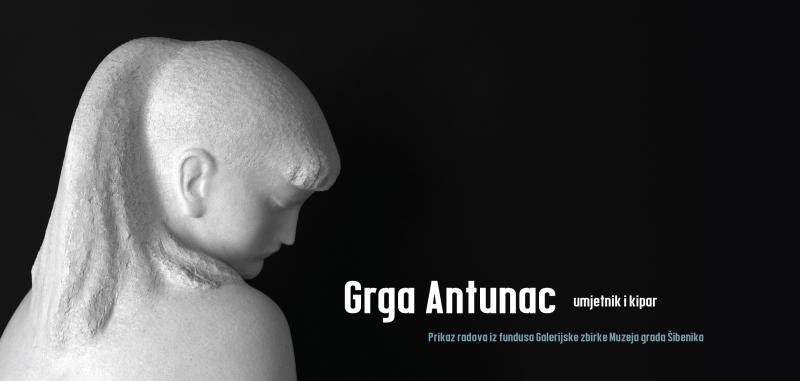 U Muzeju grada Šibenika izložba umjetnika i  kipara Grge Antunca